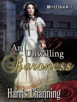 cover image of An Unwilling Baroness